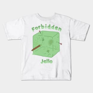 Forbidden Jello Kids T-Shirt